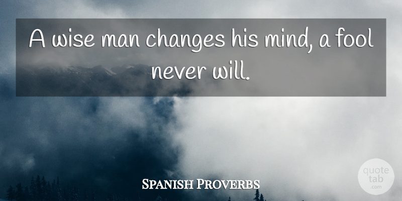 a-wise-man-changes-his-mind-a-fool-never-will-5fc1a788fe01c3025ffa011ecc1005d1